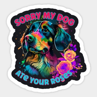 Sorry My Dog Ate Your Roses Sticker